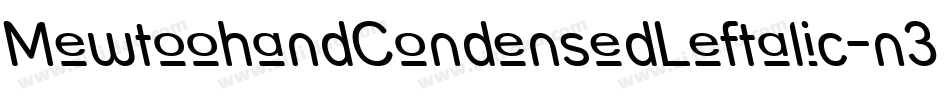 MewtoohandCondensedLeftalic-n3K4字体转换