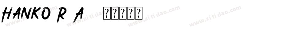 Hanko-R9A3字体转换
