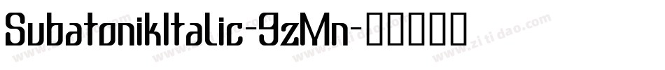 SubatonikItalic-9zMn字体转换
