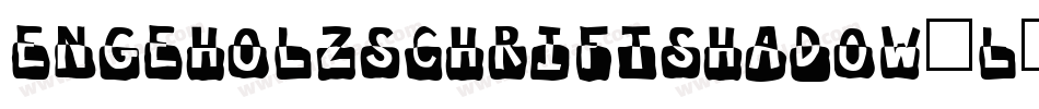 EngeHolzschriftShadow-L3oG字体转换
