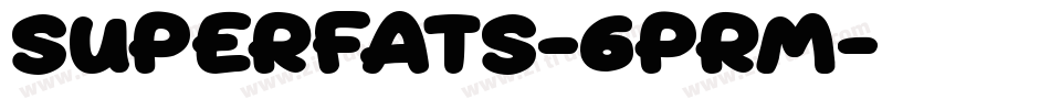 Superfats-6PRM字体转换