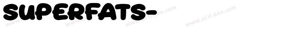 Superfats字体转换