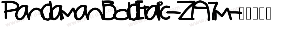 PandamanBoldItalic-ZA7m字体转换 PandamanBoldItalic-ZA7m字体转换