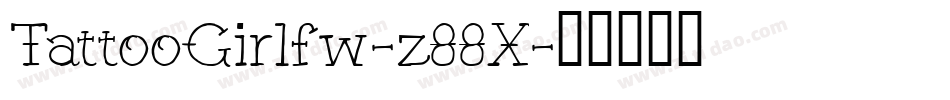 TattooGirlfw-z88X字体转换
