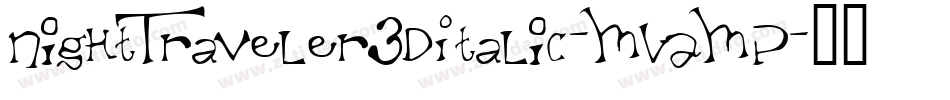 NightTraveler3DItalic-MVAMp字体转换