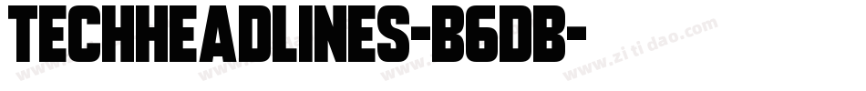 TechHeadlines-B6DB字体转换