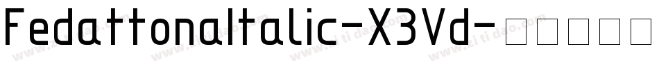 FedattonaItalic-X3Vd字体转换