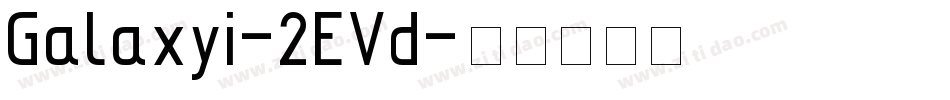 Galaxyi-2EVd字体转换