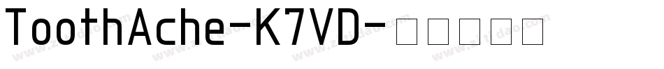 ToothAche-K7VD字体转换