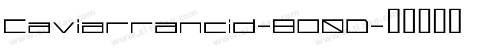 Caviarrancid-8O0D字体转换