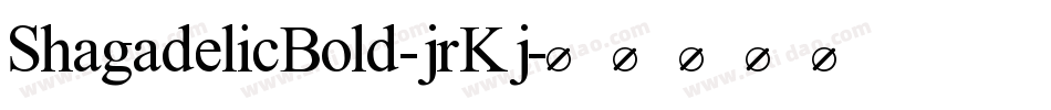 ShagadelicBold-jrKj字体转换