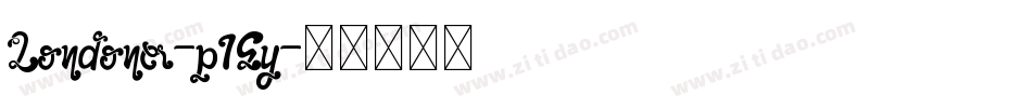 Londoner-p1Gy字体转换
