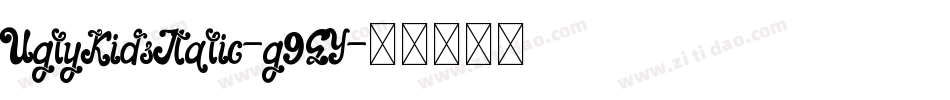 UglyKidsItalic-g9GY字体转换