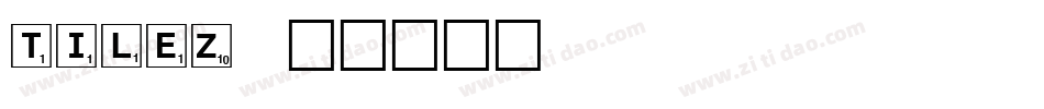 TILEZ字体转换