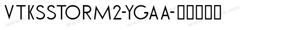 VtksStorm2-YgAa字体转换