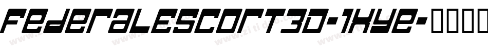 FederalEscort3D-1xYe字体转换
