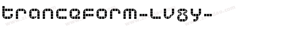 Tranceform-LV8y字体转换 Tranceform-LV8y字体转换