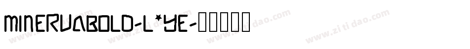 MinervaBold-L7yE字体转换