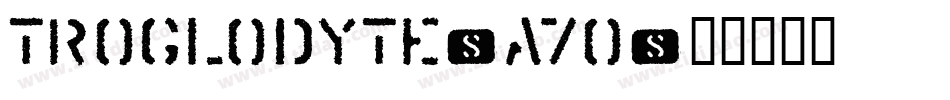 Troglodyte-a7o字体转换