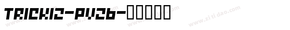 Trick12-PV2B字体转换