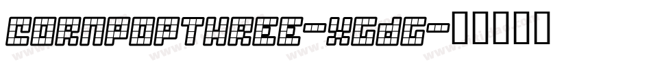 CornpopThree-XgDG字体转换