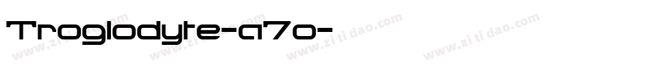 Troglodyte-a7o字体转换