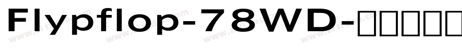 Flypflop-78WD字体转换