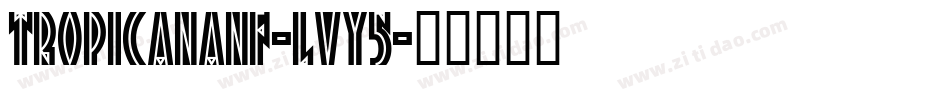 Tropicananf-lVY5字体转换