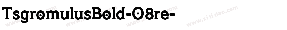 TsgromulusBold-O8re字体转换
