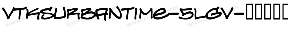 VtksUrbanTime-5lGv字体转换