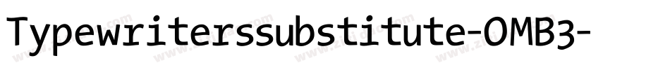 Typewriterssubstitute-OMB3字体转换
