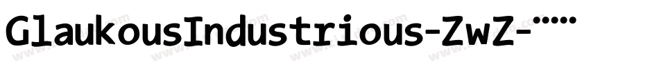 GlaukousIndustrious-ZwZ字体转换