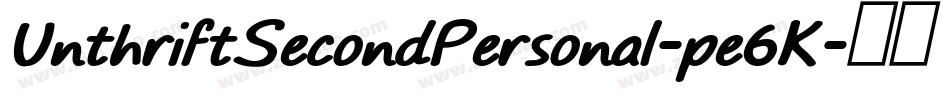 UnthriftSecondPersonal-pe6K字体转换 UnthriftSecondPersonal-pe6K字体转换