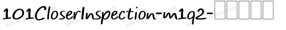 101CloserInspection-m1q2字体转换