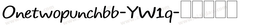 Onetwopunchbb-YW1q字体转换 Onetwopunchbb-YW1q字体转换