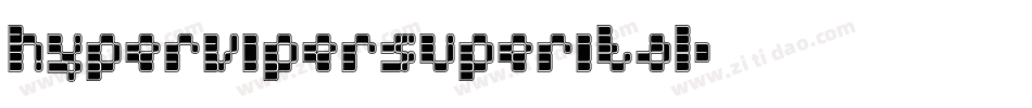 hypervipersuperital字体转换