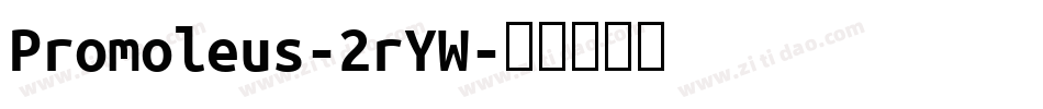 Promoleus-2rYW字体转换