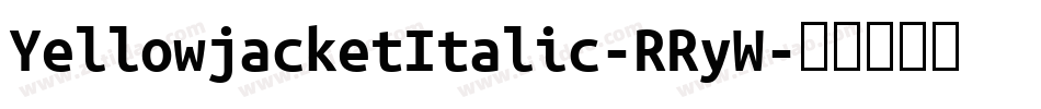 YellowjacketItalic-RRyW字体转换
