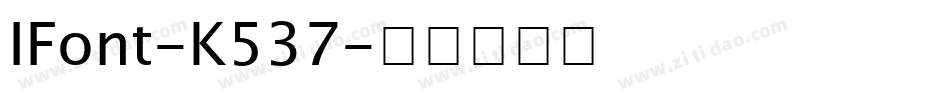 IFont-K537字体转换