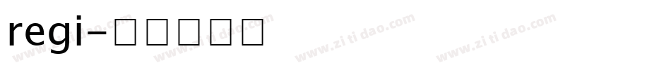 regi字体转换