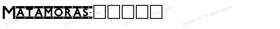 Matamoras字体转换
