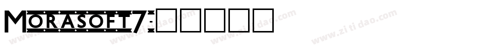 Morasoft7字体转换
