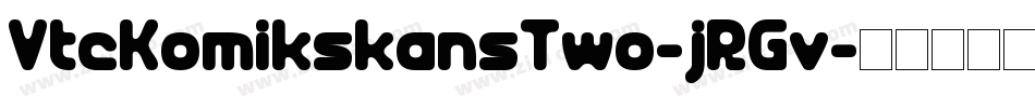 VtcKomikskansTwo-jRGv字体转换
