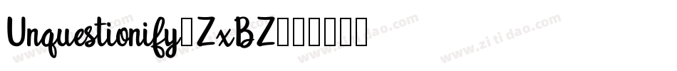 Unquestionify-ZxBZ字体转换