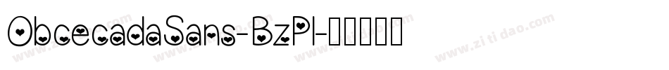 ObcecadaSans-BzPl字体转换