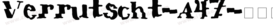 Verrutscht-A47字体转换