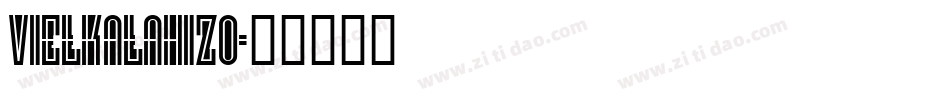 Vielkalahizo字体转换