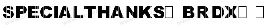 SpecialThanks-BRDx字体转换