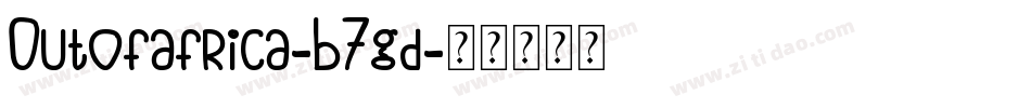Outofafrica-B7gd字体转换