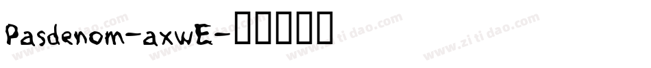 Pasdenom-axwE字体转换